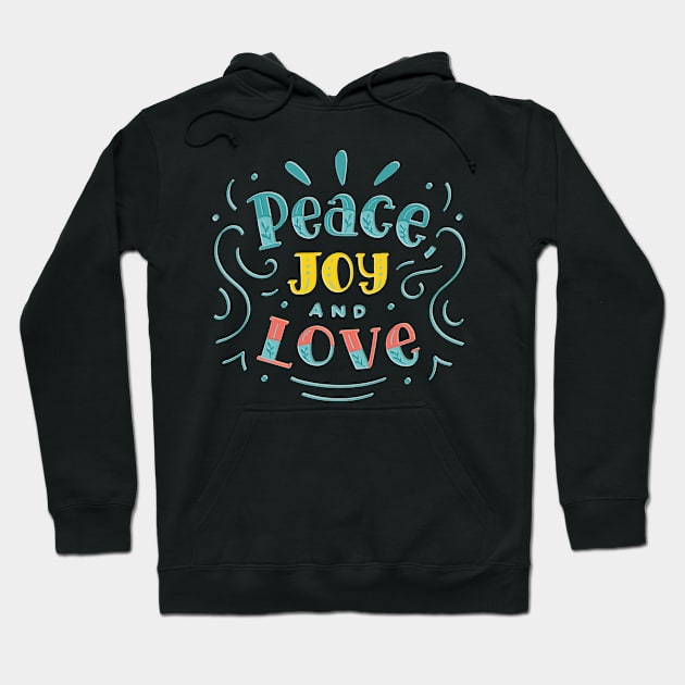 Peace Joy And Love Hoodie by Gileart